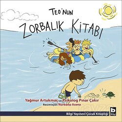 Teo'nun Zorbalık Kitabı - Bilgi Yayınevi Çocuk Kitapları