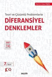 Teori ve Çözümlü Problemlerle Diferansiyel Denklemler - Seçkin Yayıncılık
