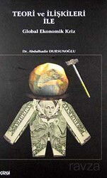 Teori ve İlişkileri İle Global Ekonomik Kriz - Çizgi Kitabevi