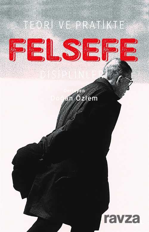 Teori ve Pratikte Felsefe Disiplinleri - Fol Kitap