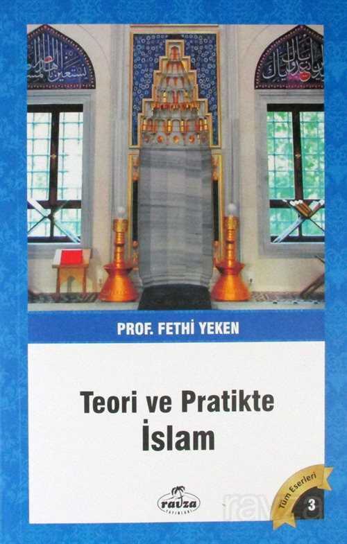 Teori ve Pratikte Islam - Ravza Yayınları