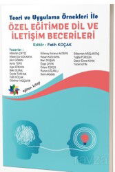Teori ve Uygulama Örnekleri İle Özel Eğitimde Dil ve İletişim Becerileri - Eğiten Kitap
