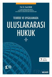 Teoride ve Uygulamada - Uluslararası Hukuk 1 - Seçkin Yayıncılık