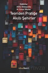 Teoriden Pratiğe Akıllı Şehirler - İdeal Kent Araştırmaları