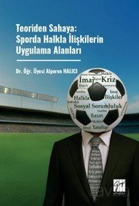 Teoriden Sahaya: Sporda Halkla İlişkilerin Uygulama Alanları - 1