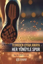 Teoriden Uygulamaya Her Yönüyle Spor - Efe Akademi Yayınları