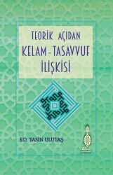 Teorik Açidan Kelam- Tasavvuf Iliskisi - KLM Yayınları