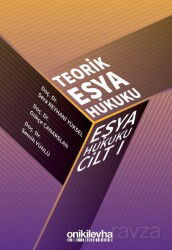 Teorik Eşya Hukuku Eşya Hukuku Cilt - I - On İki Levha Yayıncılık