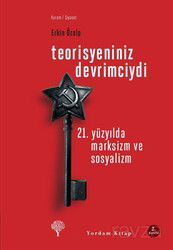 Teorisyeniniz Devrimciydi - Yordam Kitap