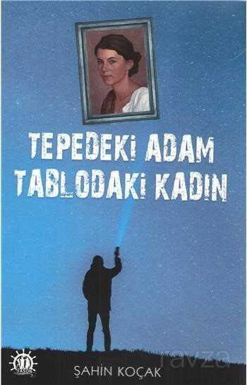 Tepedeki Adam Tablodaki Kadın - Yason Yayıncılık