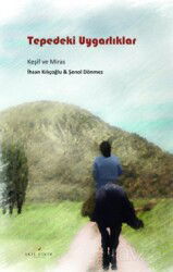 Tepedeki Uygarlıklar Keşif ve Miras - Akıl Fikir Yayınları