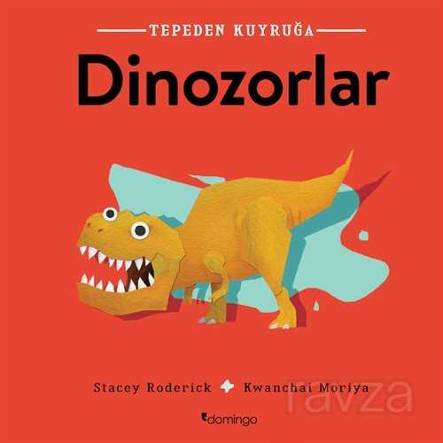 Tepeden Kuyruğa Dinozorlar - Domingo Yayınevi Çocuk