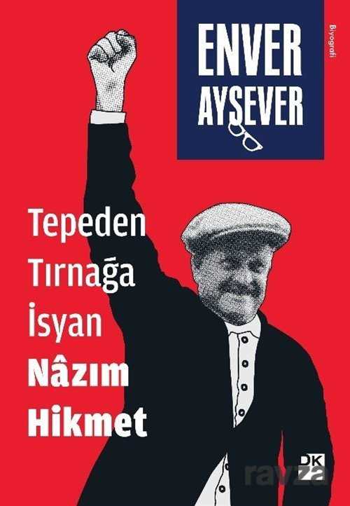Tepeden Tırnağa İsyan Nazım Hikmet - Doğan Kitapçılık
