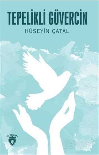 Tepelikli Güvercin - Dorlion Yayınevi