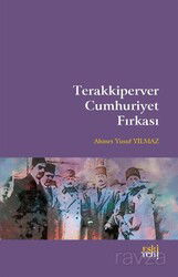 Terakkiperver Cumhuriyet Fırkası - Eskiyeni Yayınları