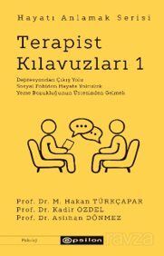 Terapist Kılavuzları 1 / Hayatı Anlamak Serisi - 1