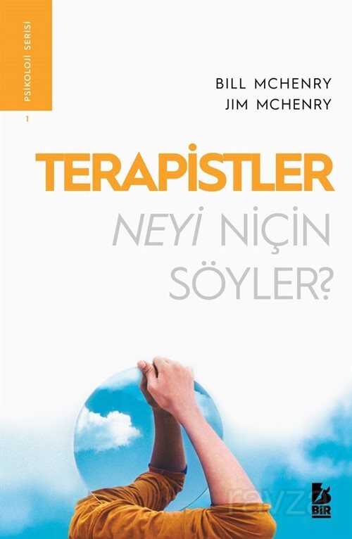 Terapistler Neyi Niçin Söyler - Bir Yayıncılık