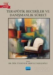 Terapötik Beceriler ve Danışmanlık Süreci - Nobel Yayın Dağıtım