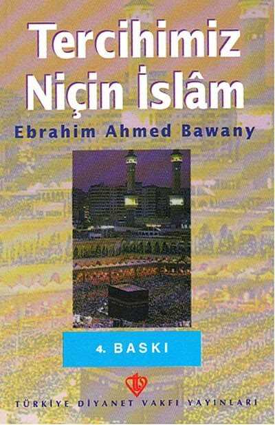 Tercihimiz Niçin İslam - Diyanet Vakfı Yayınları