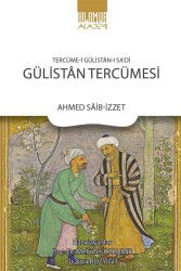 Tercüme-i Gülistan-ı Sa'di: Gülistan Tercümesi - Ihlamur Akademi