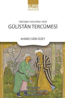 Tercüme-i Gülistan-ı Sa'di: Gülistan Tercümesi - 1
