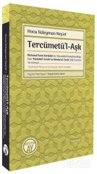 Tercümetü'l-Aşk Mehmed Emin Kerkükî'nin Müceddidî Nakşibendîliğe Dair 'Meslekü'l-Envar ve Menba'u'l- - Büyüyenay Yayıncılık