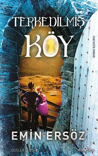 Terkedilmiş Köy / Düşler Serisi II - Yediveren Çocuk