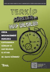 Terkip Ceza Muhakemesi Hukuku Süreler ve Hap Bilgiler El Kitabı - Temsil Kitap