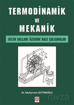 Termodinamik ve Mekanik Bilim Dalları Üzerine Bazı Çalışmalar - 1