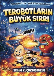 Terobotların Büyük Sırrı - Örger Yayınları