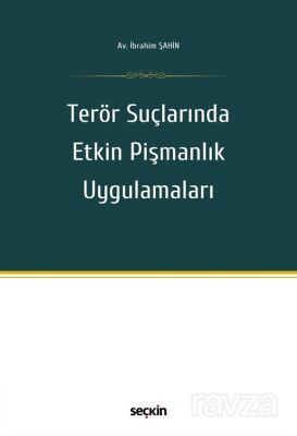 Terör Suçlarında Etkin Pişmanlık Uygulamaları - 1
