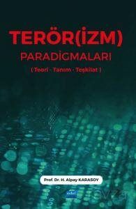 Terör(İzm) Paradigmaları (Teori-Tanım-Teşkilat) - 1