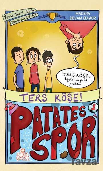 Ters Köşe! / Patatesspor 1 - Nesil Çocuk Yayınları