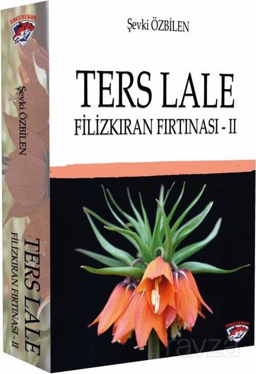 Ters Lale / Filizkıran Fırtınası 2 - Ergenekon