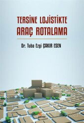 Tersine Lojistikte Araç Rotalama - Kriter Basım Yayın Dağıtım