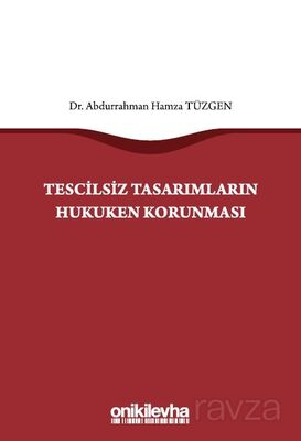 Tescilsiz Tasarımların Hukuken Korunması - 1