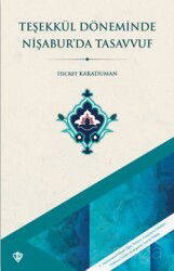 Teşekkül Döneminde Nişaburda Tasavvuf - Diyanet Vakfı Yayınları