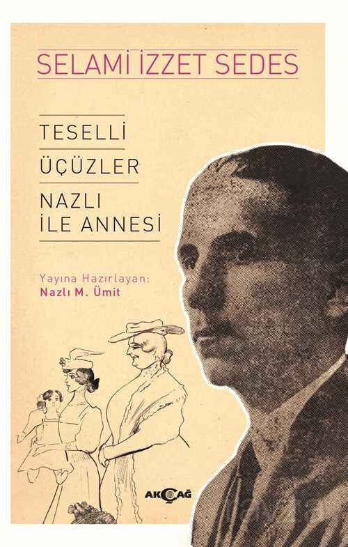Teselli - Üçüzler - Nazlı İle Annesi - Akçağ Yayınları