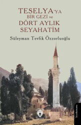 Teselya'ya Bir Gezi ve Dört Aylık Seyahatim - Dorlion Yayınevi