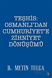 Teşhis: Osmanlı'dan Cumhuriyet'e Zihniyet Dönüşümü - Cinius Yayınları