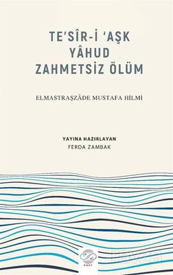 Te'sir-i 'Aşk Yahud Zahmetsiz Ölüm - 1