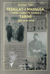 Teşkilat-ı Mahsusa (Umûr-I Şarkiyye Dairesi) Tarihi Cilt III-II:1918 - İş Bankası Yayınları
