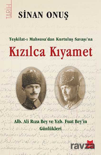 Teşkilat-ı Mahsusa'dan Kurtuluş Savaşı'na Kızılca Kıyamet - 1