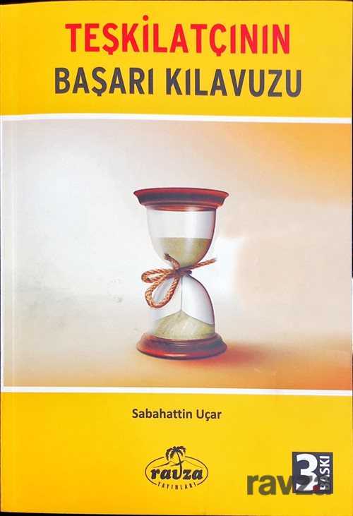 Teşkilatçının Başarı Kılavuzu - Ravza Yayınları