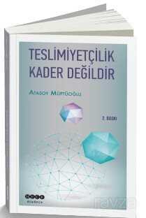 Teslimiyetçilik Kader Değildir - Hece Yayınları