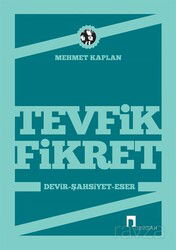 Tevfik Fikret (Devir, Şahsiyet, Eser) - Dergah Yayınları