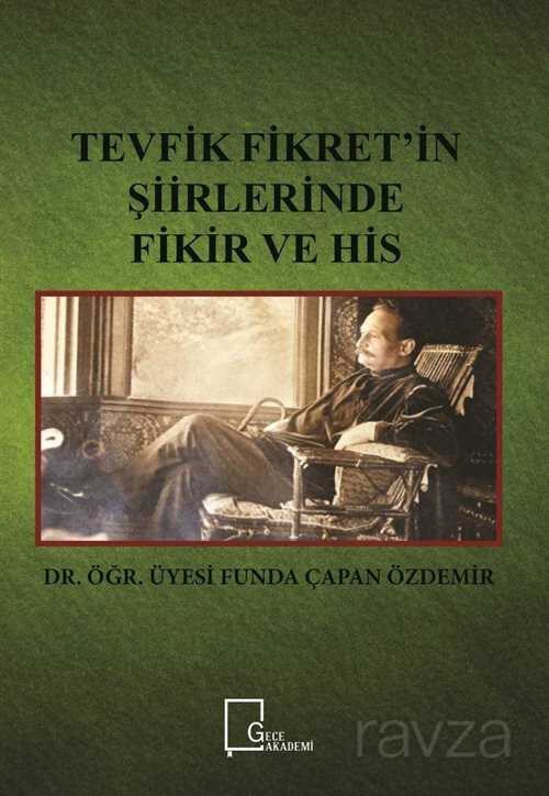 Tevfik Fikret'in Şiirlerinde Fikir ve His - 1