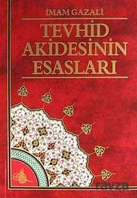 Tevhid Akidesinin Esasları - Hikmet Neşriyat