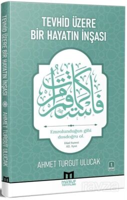 Tevhid Üzere Bir Hayatın İnşası - 1