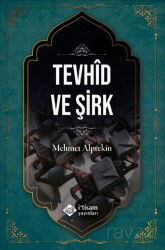 Tevhid ve Şirk - İtisam Yayıncılık